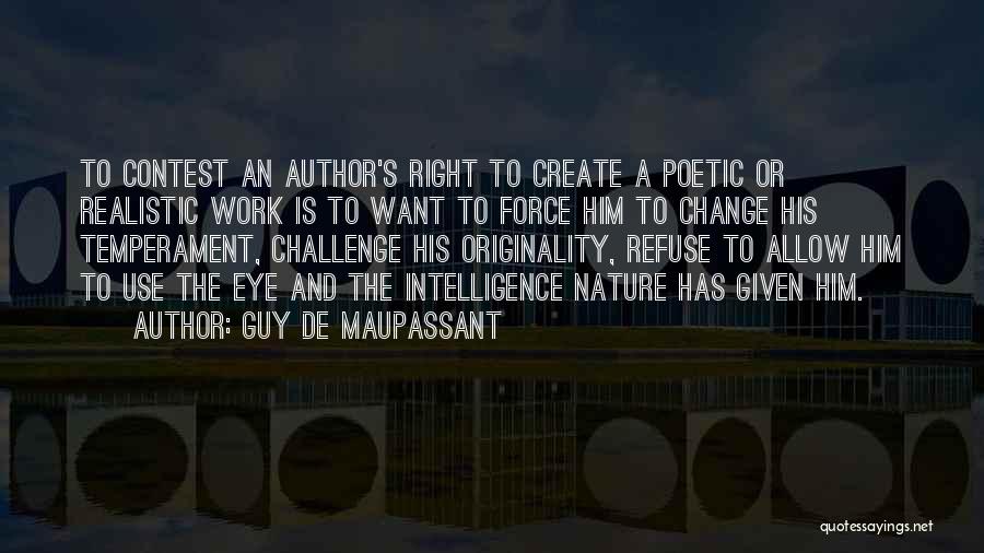 Refuse To Change Quotes By Guy De Maupassant