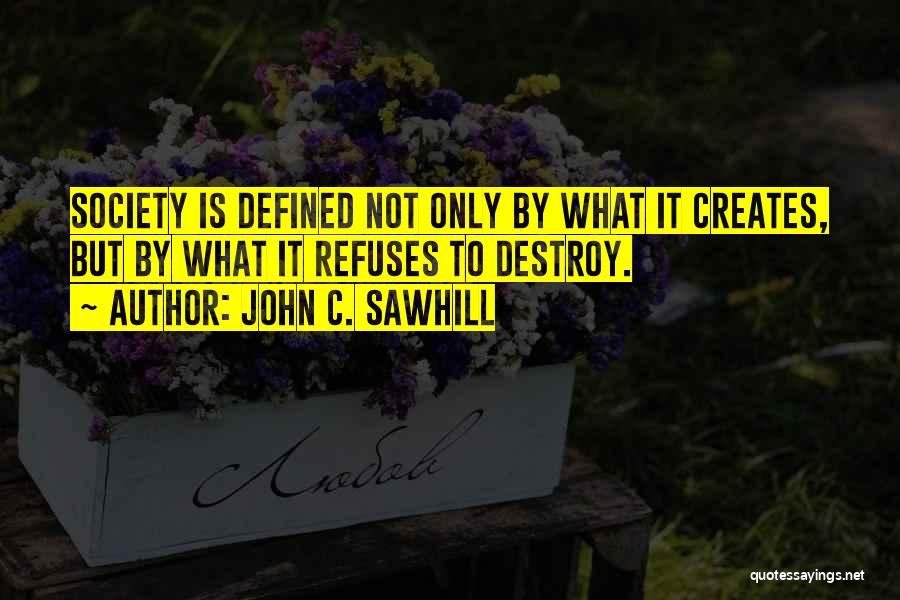 Refuse To Change Quotes By John C. Sawhill