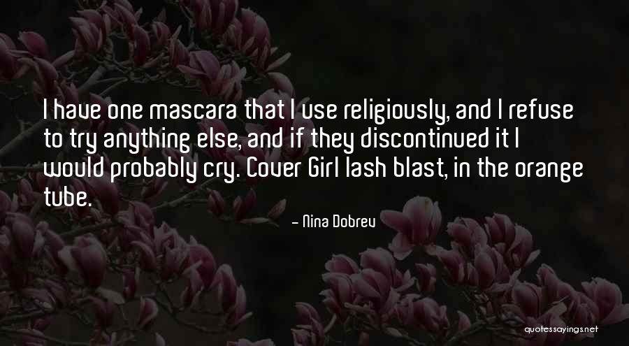 Refuse To Cry Quotes By Nina Dobrev