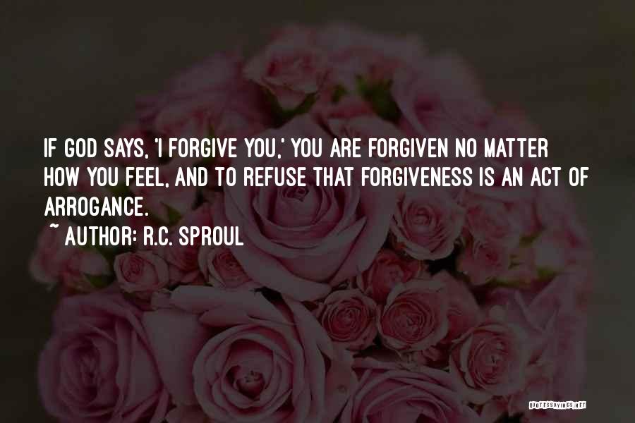 Refuse To Forgive Quotes By R.C. Sproul