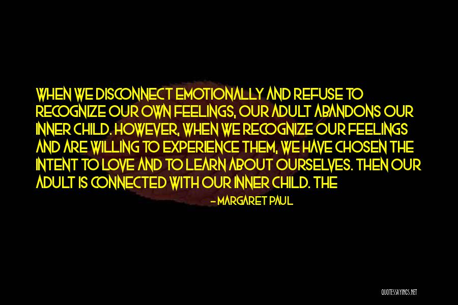 Refuse To Learn Quotes By Margaret Paul Refuse To Learn Quotes By Margaret Paul