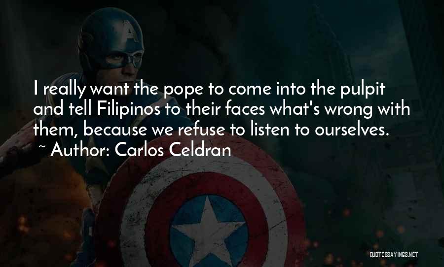 Refuse To Listen Quotes By Carlos Celdran