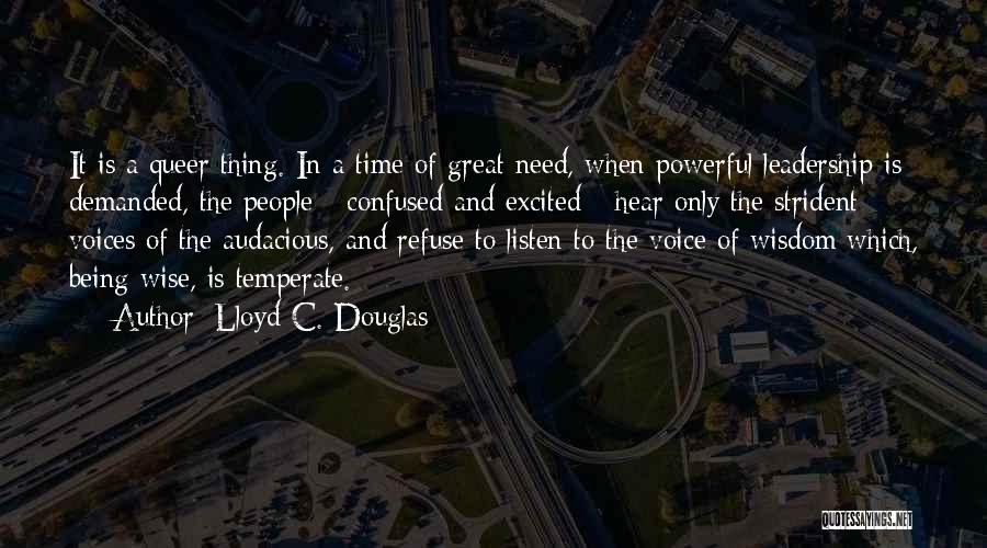 Refuse To Listen Quotes By Lloyd C. Douglas