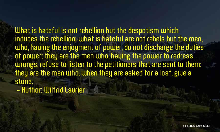 Refuse To Listen Quotes By Wilfrid Laurier