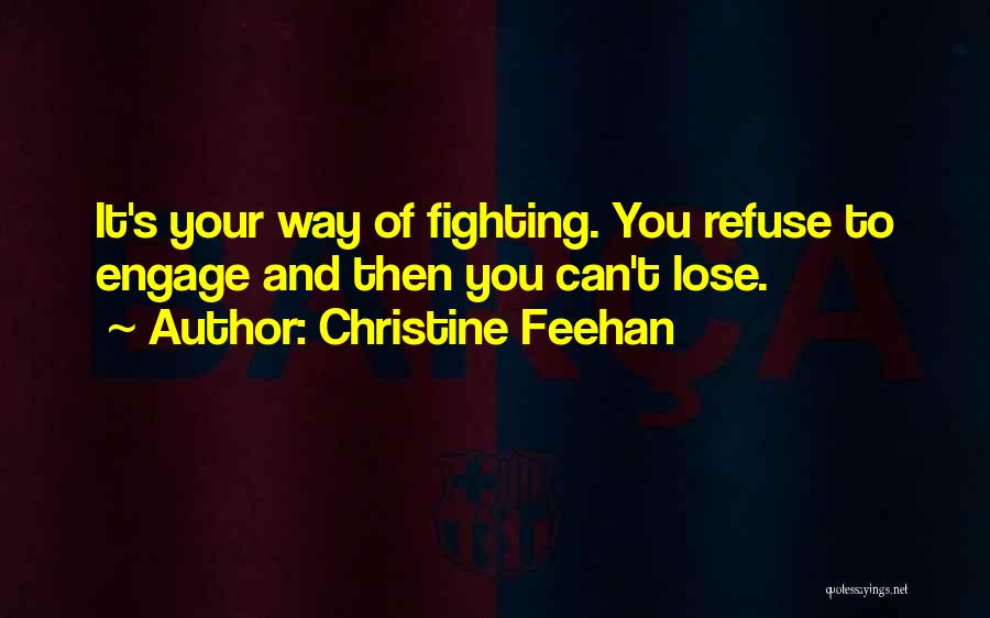 Refuse To Lose Quotes By Christine Feehan