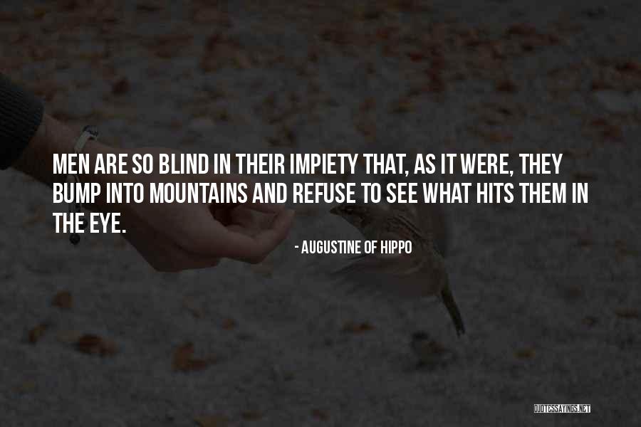 Refuse To See Quotes By Augustine Of Hippo