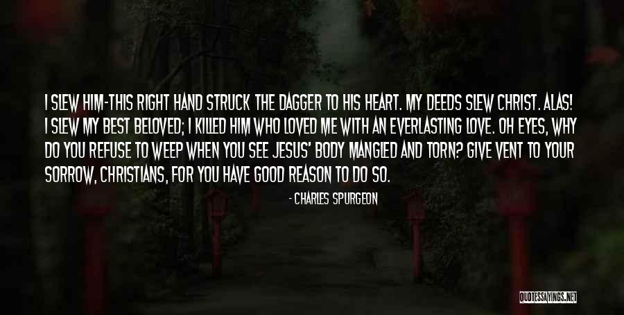 Refuse To See Quotes By Charles Spurgeon