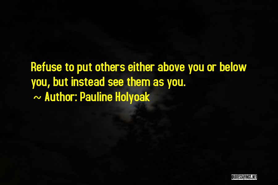 Refuse To See Quotes By Pauline Holyoak