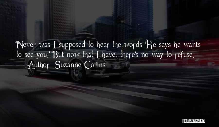 Refuse To See Quotes By Suzanne Collins