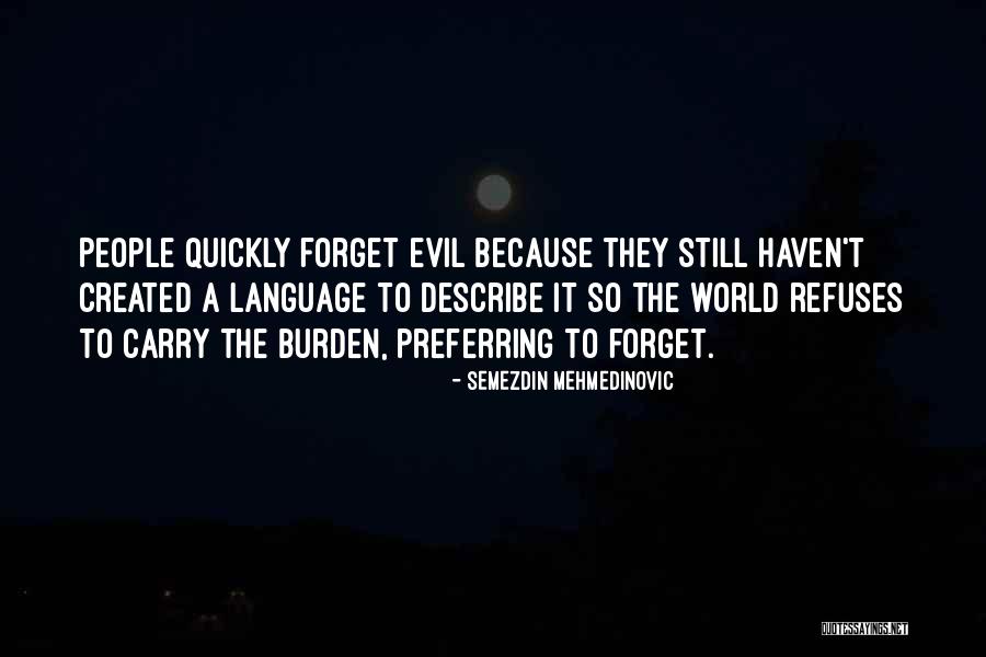 Refuses To Carry Quotes By Semezdin Mehmedinovic Refuses To Carry Quotes By Semezdin Mehmedinovic