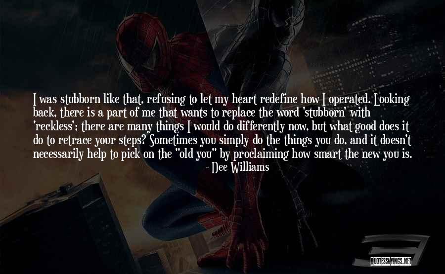 Refusing Help Quotes By Dee Williams