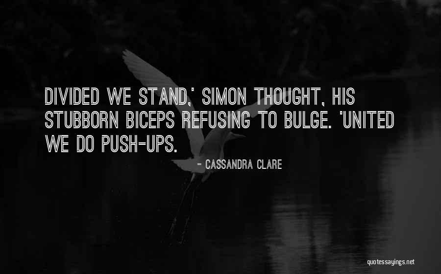 Refusing Someone Quotes By Cassandra Clare