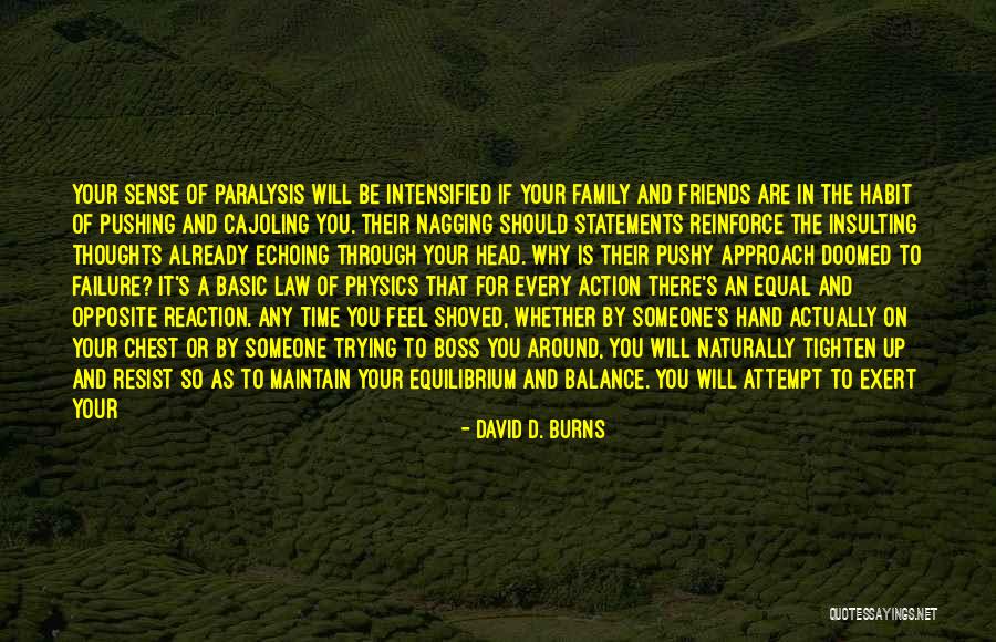 Refusing Someone Quotes By David D. Burns Refusing Someone Quotes By David D. Burns