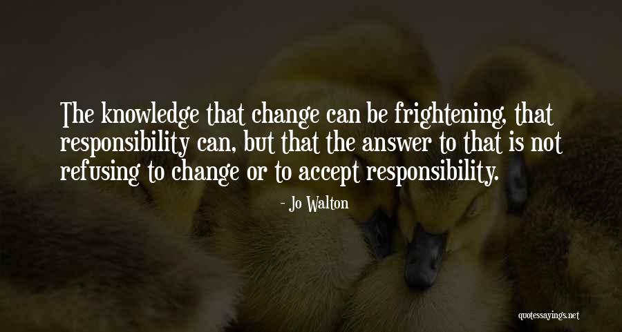 Refusing Someone Quotes By Jo Walton Refusing Someone Quotes By Jo Walton
