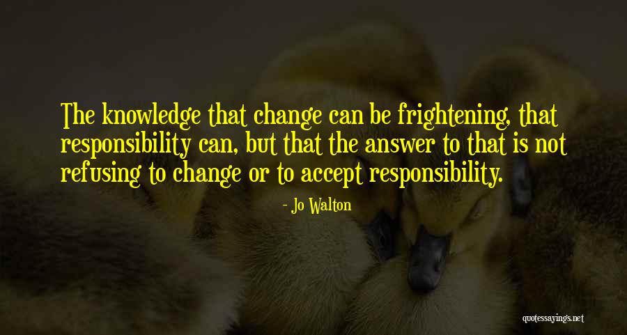 Refusing To Change Quotes By Jo Walton Refusing To Change Quotes By Jo Walton