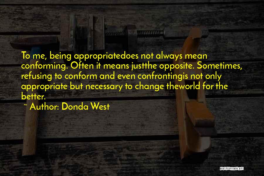 Refusing To Conform Quotes By Donda West