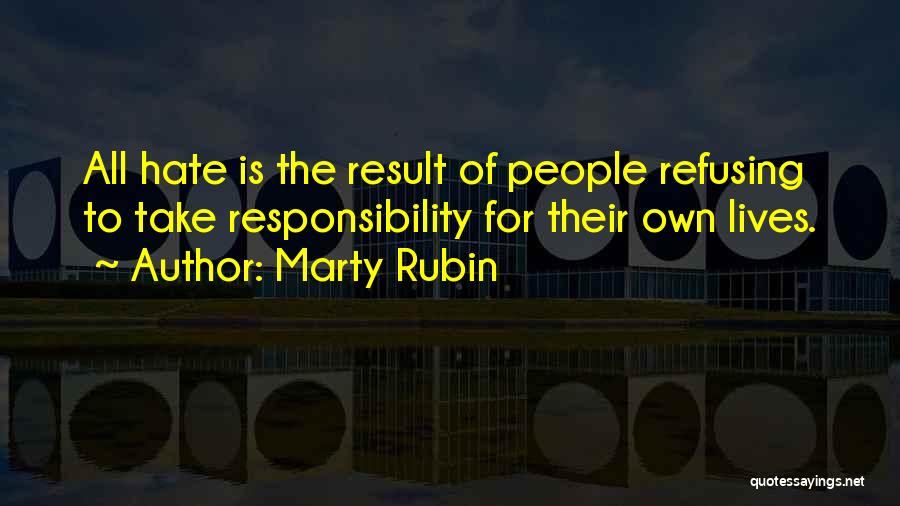 Refusing To Hate Quotes By Marty Rubin