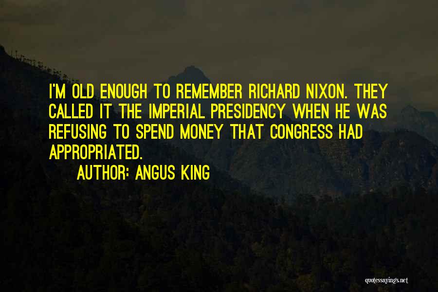 Refusing To Let Go Quotes By Angus King