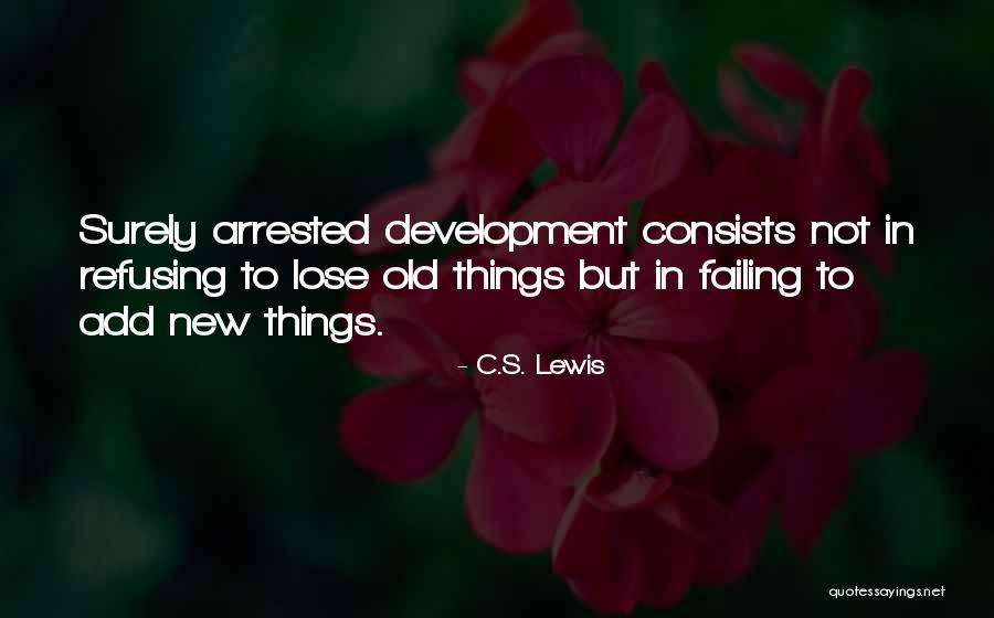 Refusing To Lose Quotes By C.S. Lewis