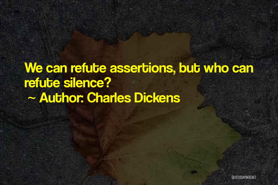 Refute Quotes By Charles Dickens