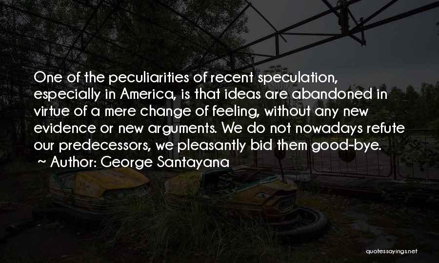 Refute Quotes By George Santayana