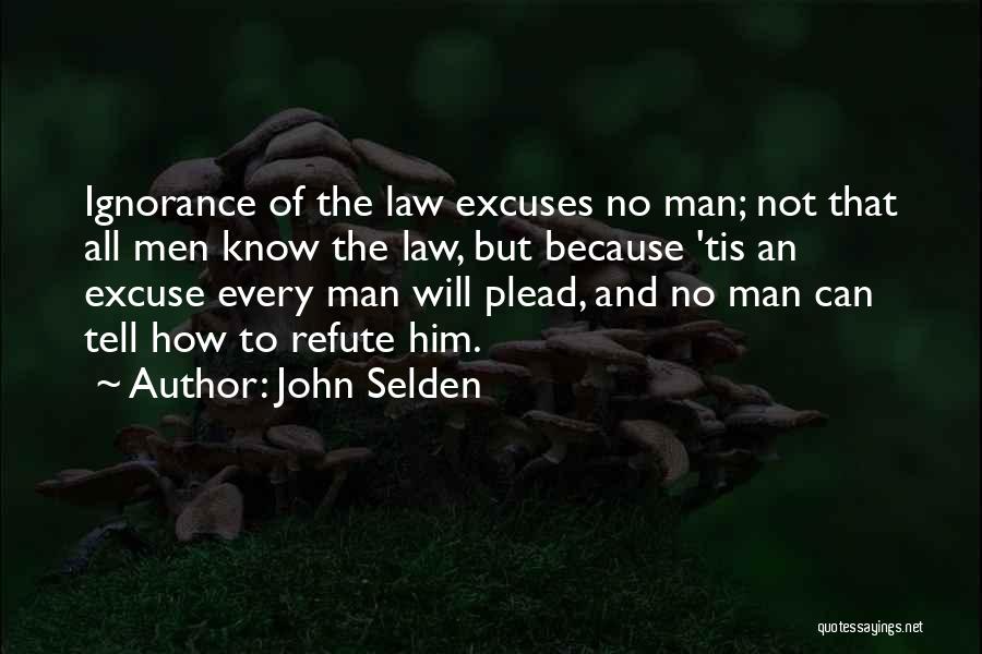 Refute Quotes By John Selden