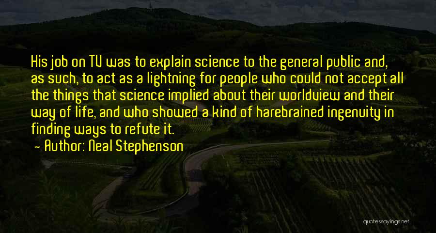 Refute Quotes By Neal Stephenson