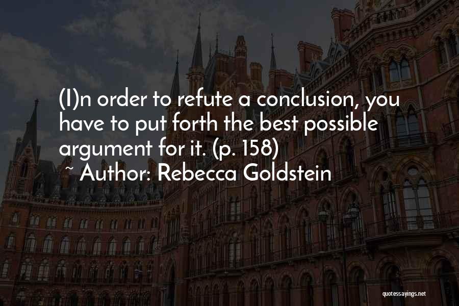 Refute Quotes By Rebecca Goldstein