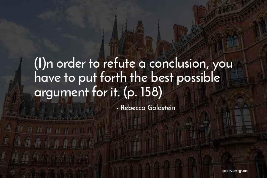 Refute Quotes By Rebecca Goldstein