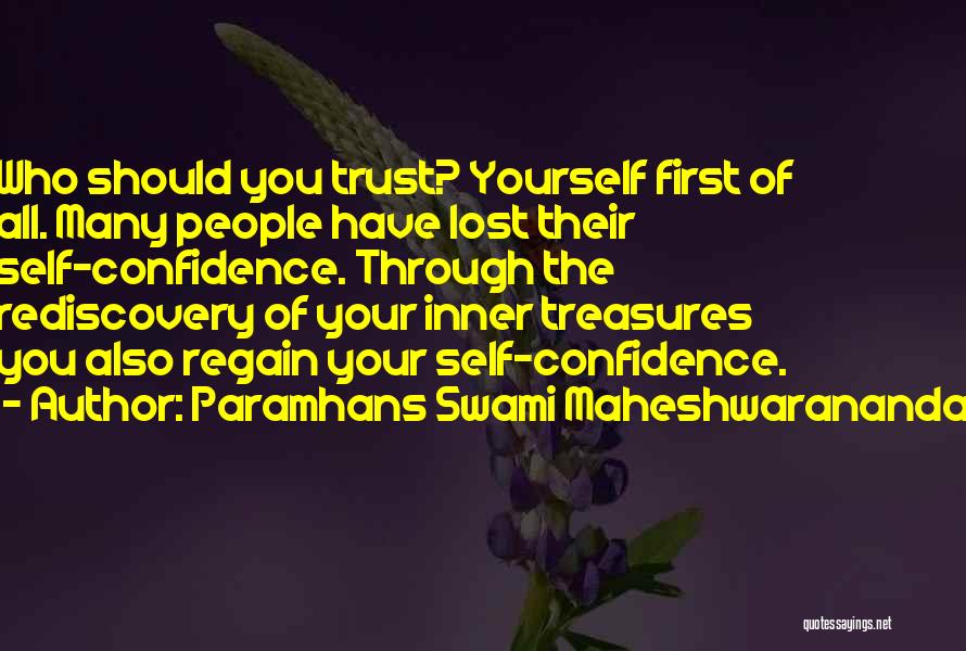 Regain Confidence Quotes By Paramhans Swami Maheshwarananda