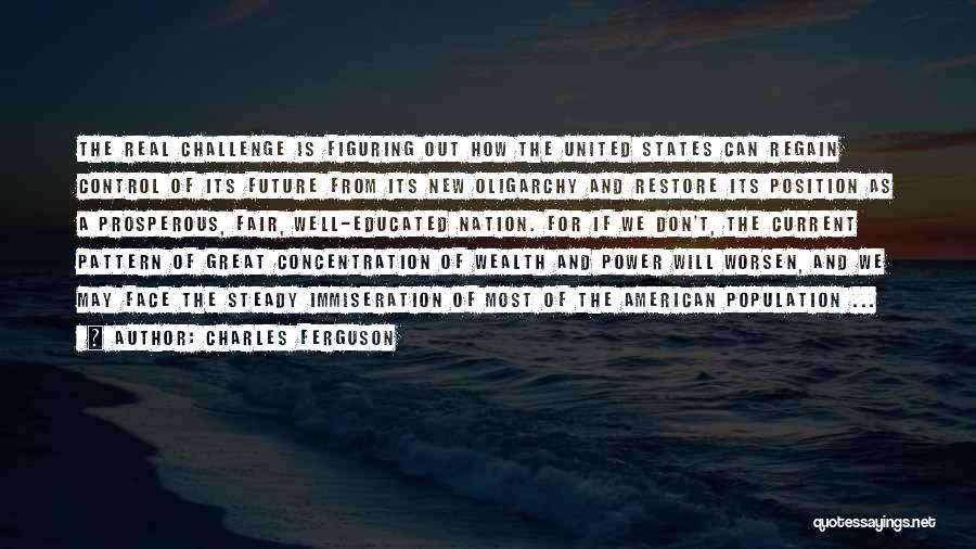 Regain Control Quotes By Charles Ferguson