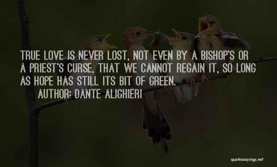 Regain Lost Love Quotes By Dante Alighieri