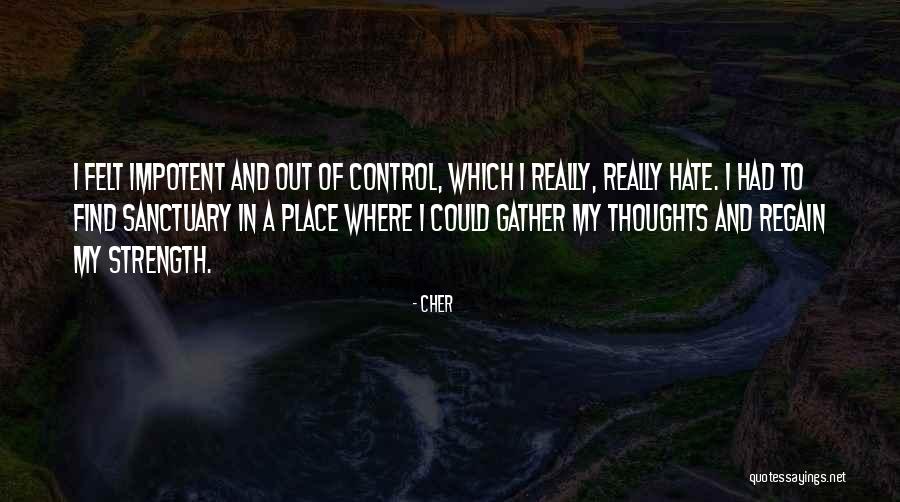 Regain Strength Quotes By Cher Regain Strength Quotes By Cher