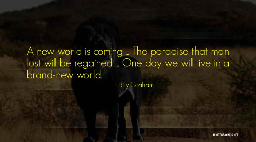 Regained Quotes By Billy Graham
