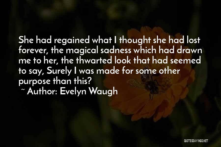 Regained Quotes By Evelyn Waugh