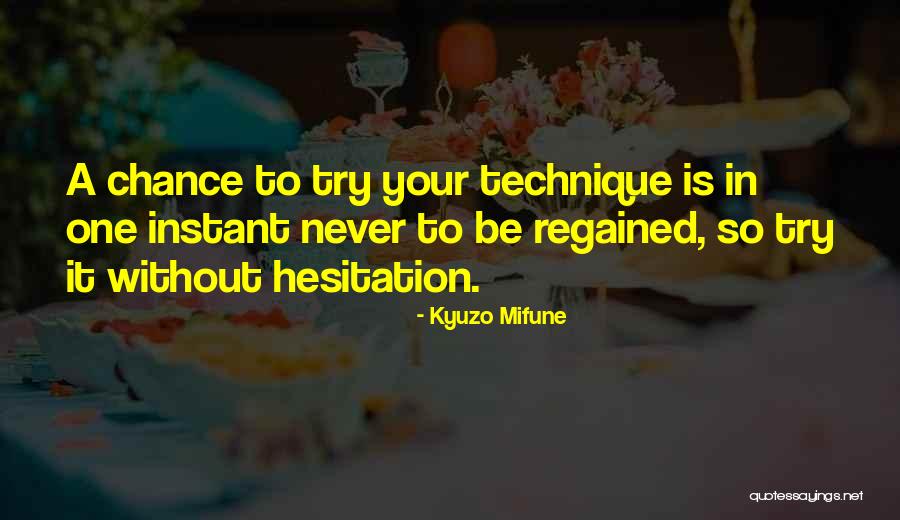 Regained Quotes By Kyuzo Mifune