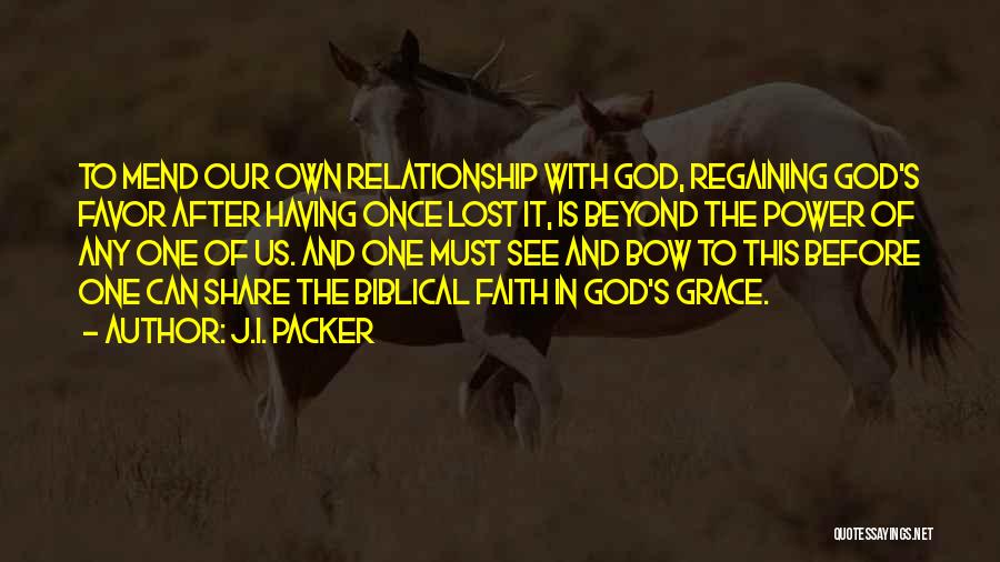 Regaining Power Quotes By J.I. Packer