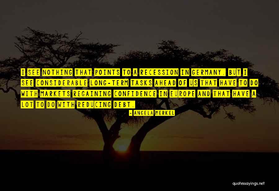 Regaining Self Confidence Quotes By Angela Merkel Regaining Self Confidence Quotes By Angela Merkel