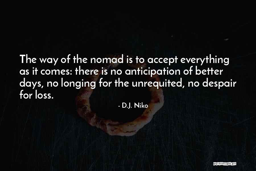 Regains Quotes By D.J. Niko Regains Quotes By D.J. Niko