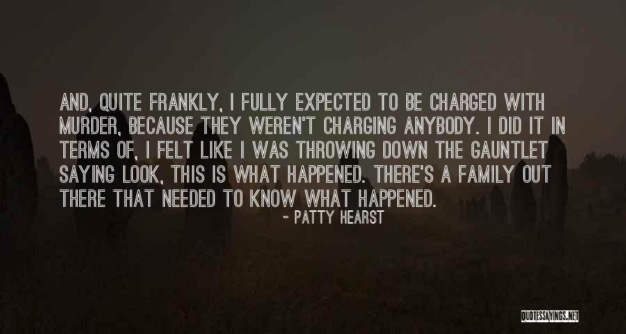 Regal Entertainment Group Quotes By Patty Hearst Regal Entertainment Group Quotes By Patty Hearst