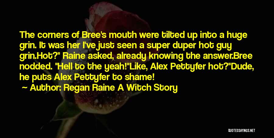 Regan Raine A Witch Story Quotes 1972119