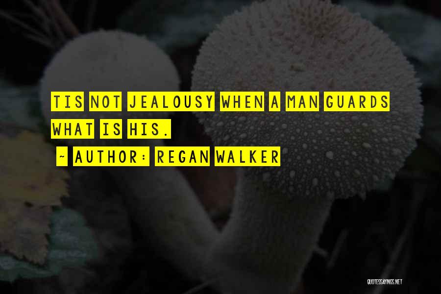 Regan Walker Quotes 293573