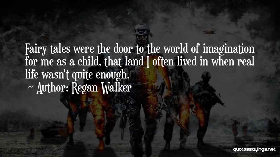 Regan Walker Quotes 907108