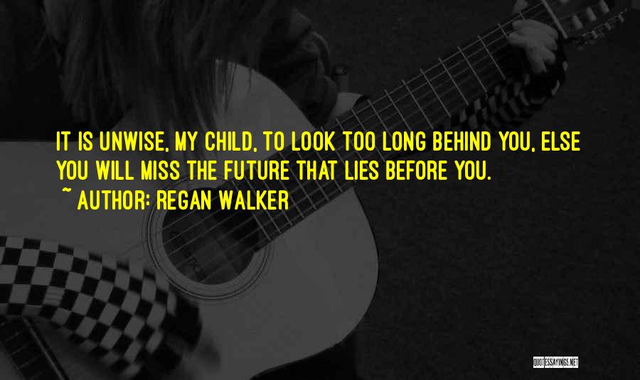 Regan Walker Quotes 913531