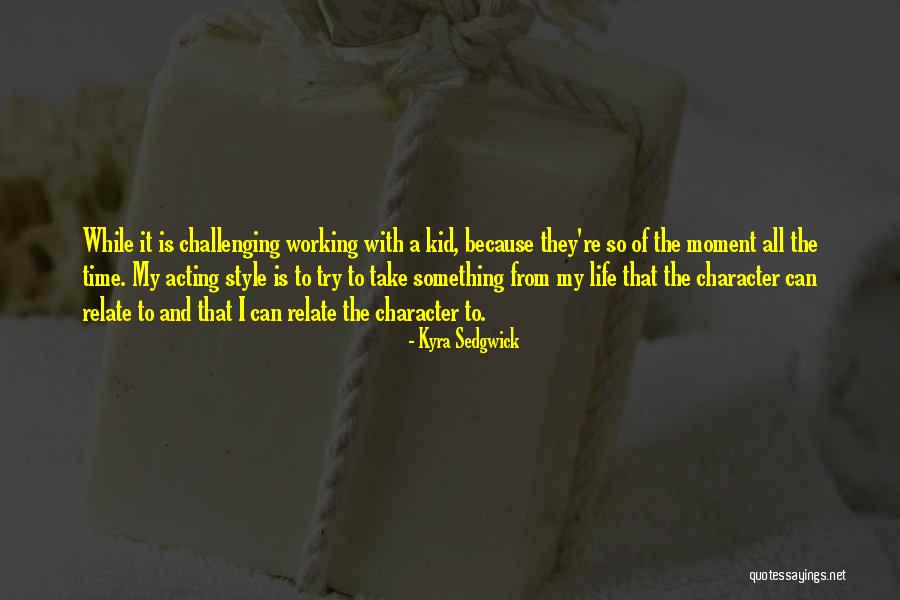 Reganaron Quotes By Kyra Sedgwick Reganaron Quotes By Kyra Sedgwick