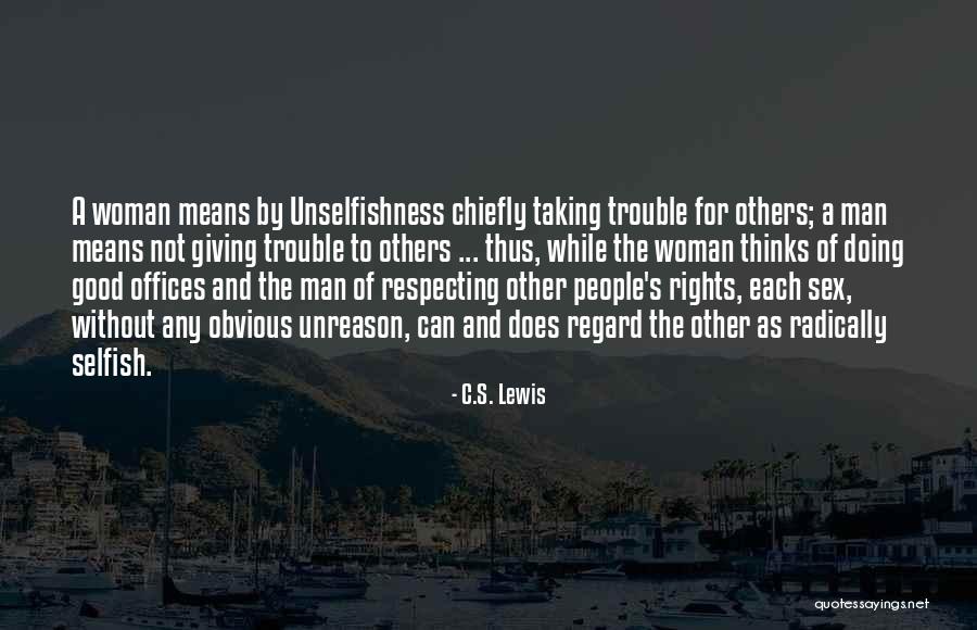 Regard For Others Quotes By C.S. Lewis