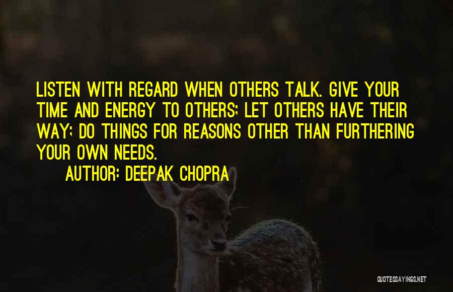 Regard For Others Quotes By Deepak Chopra