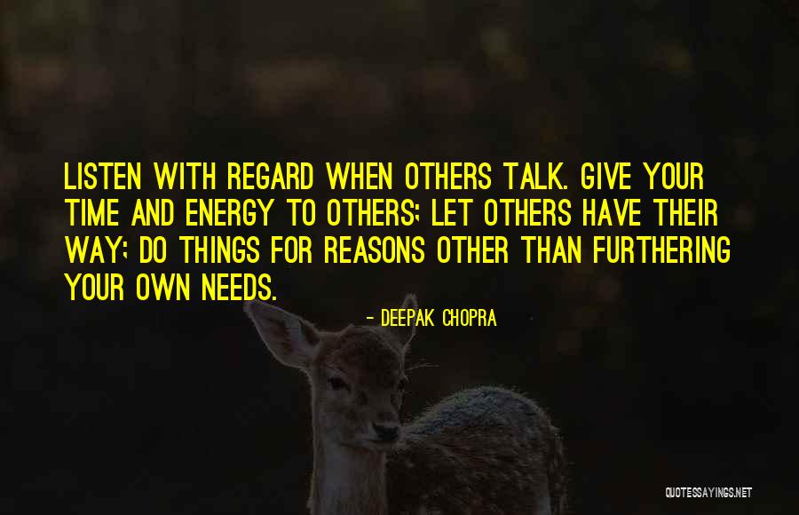 Regard For Others Quotes By Deepak Chopra