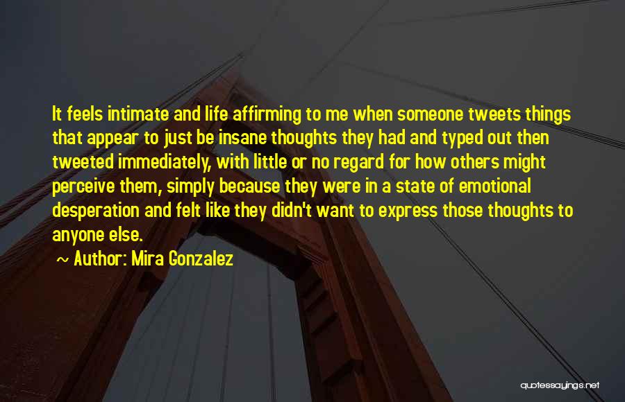 Regard For Others Quotes By Mira Gonzalez