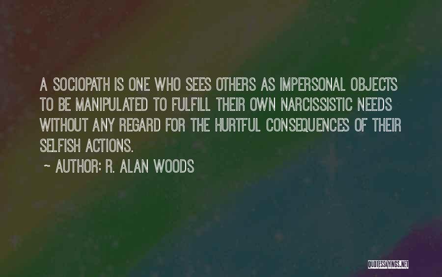 Regard For Others Quotes By R. Alan Woods